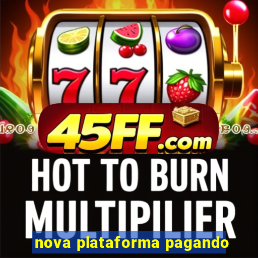 nova plataforma pagando